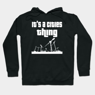 It's a cities thing. Hoodie